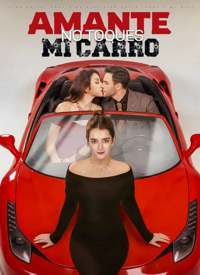 Amante, no toques mi carro (Doblado)