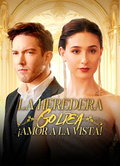 La Heredera Golpea: ¡Amor a la Vista! (Doblado)