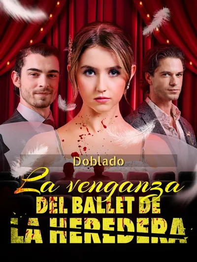 La venganza del ballet de la heredera (Doblado)