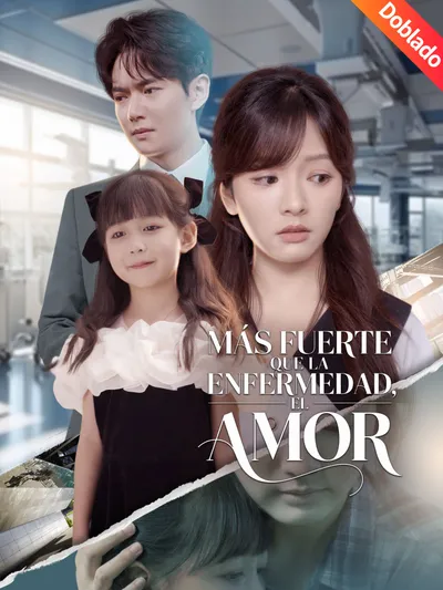 Más fuerte que la enfermedad, el amor (Doblado)
