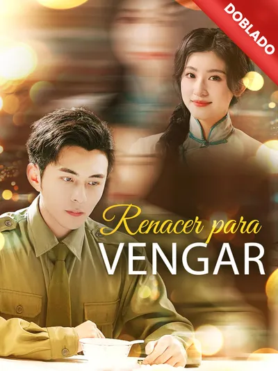 Renacer para Vengar (Doblado)
