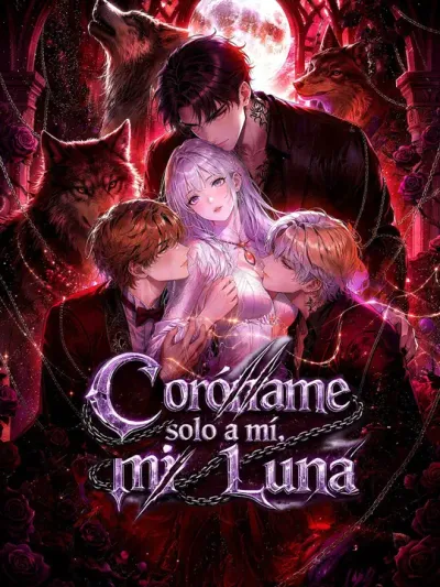 Coróname solo a mí, mi Luna (Doblado)