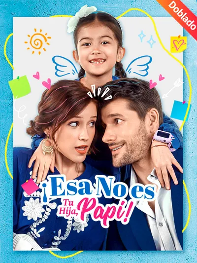 ¡Esa No Es Tu Hija, Papi! (Doblado)