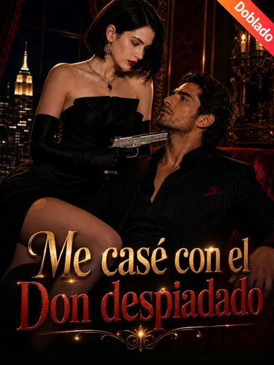 Me casé con el Don despiadado (Doblado)