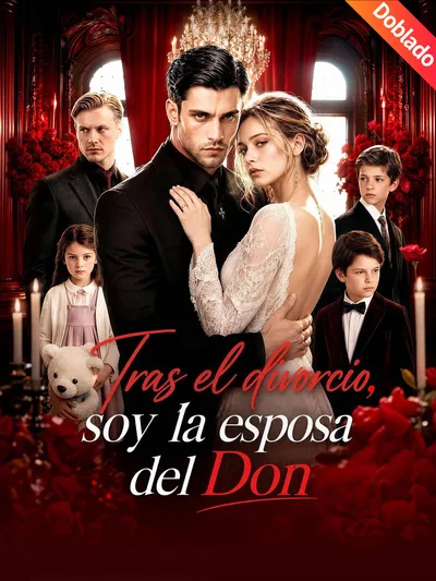 Tras el divorcio, soy la esposa del Don (Doblado)