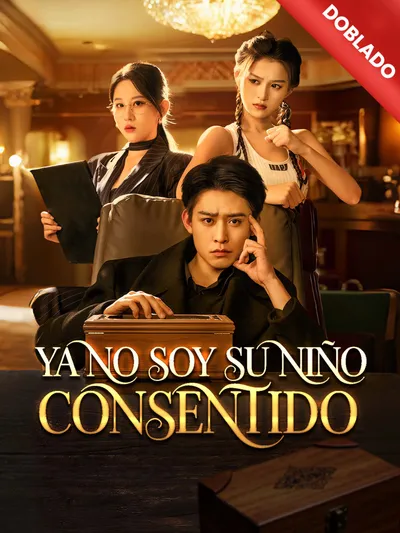 Ya no soy su niño consentido (Doblado)
