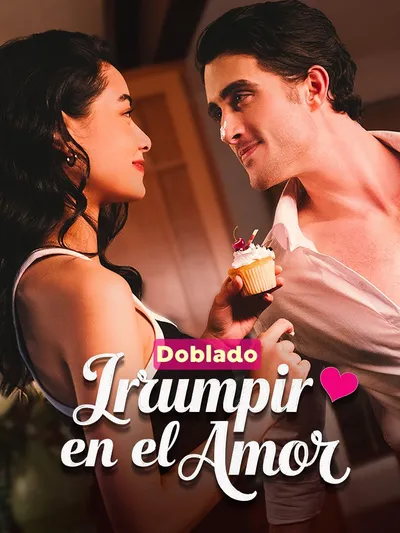 Irrumpir en el amor (Doblado)