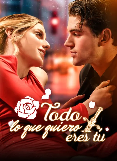 Todo lo que quiero eres tú (Doblado)