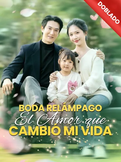 Boda Relámpago: El Amor que Cambió mi Vida (Doblado)