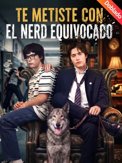 Te metiste con el nerd equivocado (Doblado)