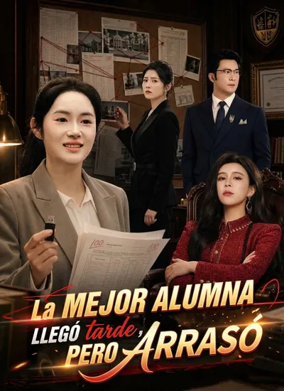 La Mejor Alumna Llegó Tarde, Pero Arrasó (Doblado)