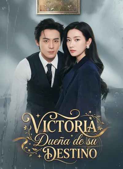 Victoria: Dueña de su Destino (Doblado)
