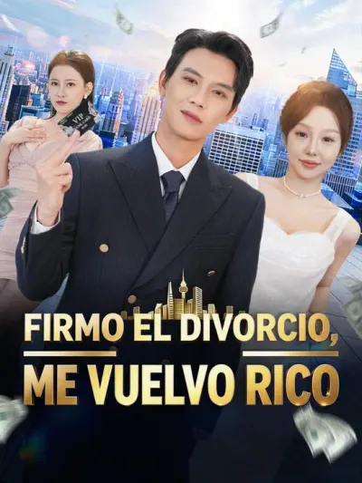 Firmo el divorcio, me vuelvo rico (Doblado)