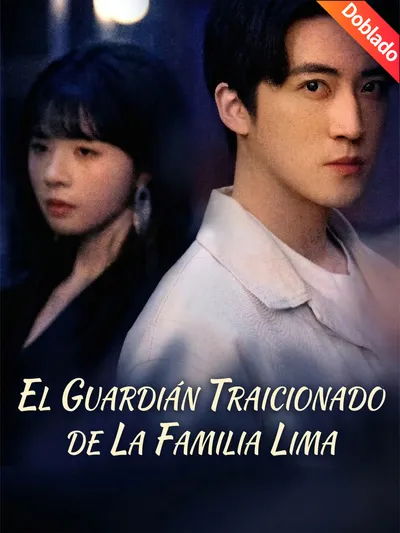 El guardián traicionado de la familia Lima (Doblado)