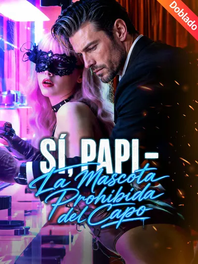 Sí, Papi - La Mascota Prohibida del Capo (Doblado)