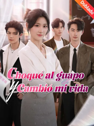 Choqué al guapo y cambió mi vida (Doblado)