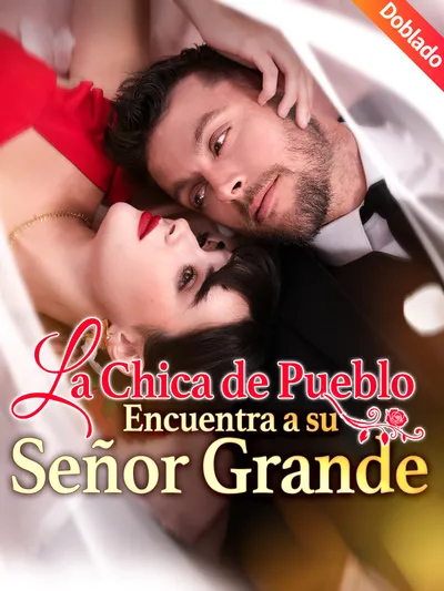 La Chica de Pueblo Encuentra a su Señor Grande (Doblado)