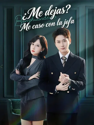 ¿Me dejas? Me caso con la jefa (Doblado)