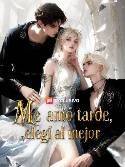 Me amó tarde, elegí al mejor (Doblado)