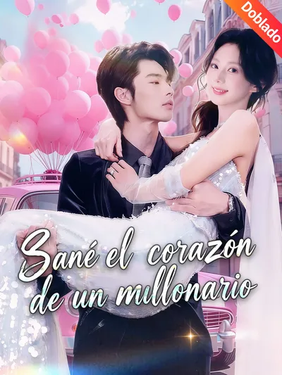 Sané el corazón de un millonario (Doblado)