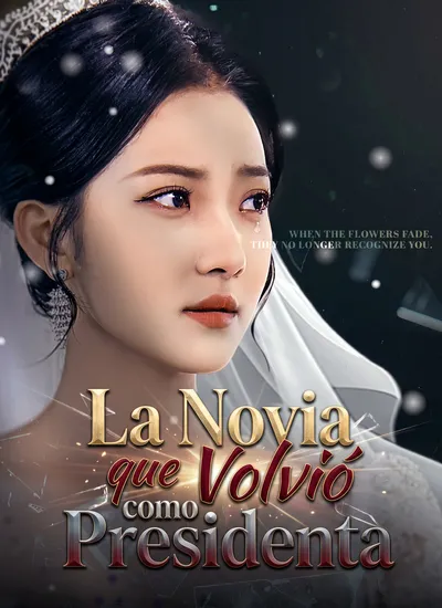 La Novia que Volvió como Presidenta (Doblado)