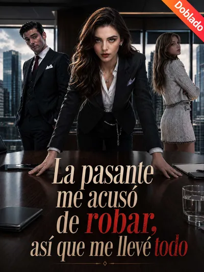 La pasante me acusó de robar, así que me llevé todo (Doblado)